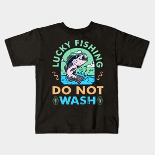 Lucky Fishing Do Not Wash Funny Kids T-Shirt